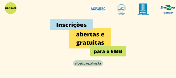 Encontro Internacional de Bioeconomia, Empreendedorismo e Inovação no Pantanal (EIBEI)! Confira a programação e inscreva-se gratuitamente!